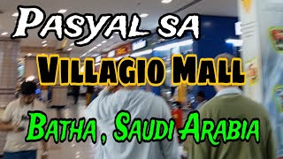 Pasyal sa Villagio Mall in Batha Riyadh Saudi Arabia [upl. by Alym]