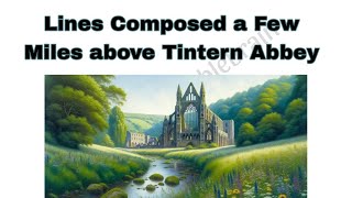 Lines written a few miles above Tintern Abbey by William Wordsworth [upl. by Sigismund]