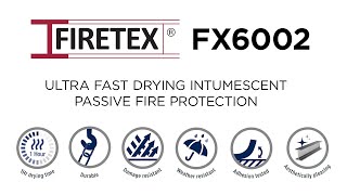 FIRETEX FX6002®  Ultra Fast Drying Intumescent Passive Fire Protection [upl. by O'Toole]