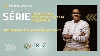 OS BENEFICIOS DE TER UMA CONTABILIDADE EFICIENTE [upl. by Einaffyt277]