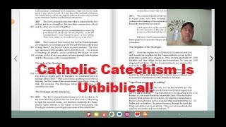 Catholic Catechism Is Unbiblical [upl. by Lleuqram]