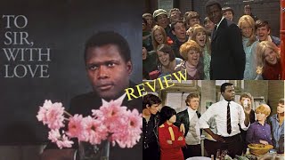 TO SIR WITH LOVE 1967  MOVIE REVIEW [upl. by Banebrudge]