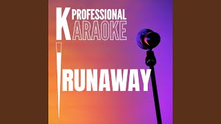 Runaway Karaoke Version [upl. by Amick811]