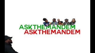 ASKTHEMANDEM ep 5  quotShes the blocks escortquot [upl. by Trudnak857]