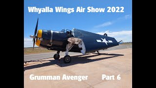 Whyalla Wings Air Show 2022 Part 6 Grumman Avenger Flight [upl. by Enybor843]