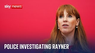 Angela Rayner Police launch investigation into Labour deputy leader over potentially breaking law [upl. by Schrader]