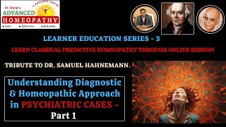 Understanding Diagnostic amp Homeopathic Approach in Psychiatric Cases  Part 1 [upl. by Ehsrop288]