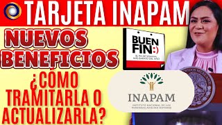 NUEVOS BENEFICIOS CON TÚ TARJETA INAPAM ¿CÓMO PUEDES TRAMITARLA O RENOVARLA [upl. by Cita]