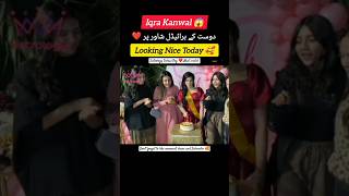 Iqra Kanwal At Friends Bridal shower 🚿😍iqrakanwal sistrology areebpervaiz todayvlog vlog [upl. by Mauceri]