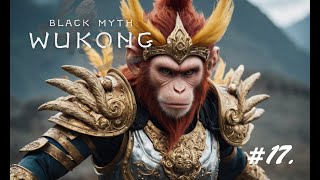 Black Myth Wukong Ep17 [upl. by Ellehctim]