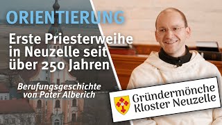 Orientierung I Erste Priesterweihe in Neuzelle seit über 250 Jahren I Berufung von Pater Alberich [upl. by Adnoryt]