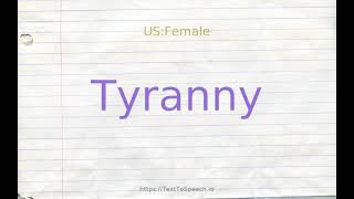 How to pronounce tyranny [upl. by Gilberte]