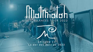 MATMATAH  Miscellanée Tour 2023 Episode 11 [upl. by Bathelda]