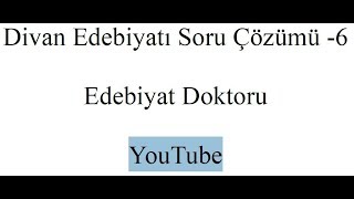 Divan Edebiyatı Soru Çözümü  6 [upl. by Aleyam706]