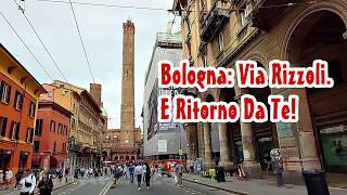 Bologna Via Rizzoli E Ritorno Da Te [upl. by Snahc]