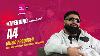 Interview with A4  Music Producer  AP Dhillon  GMinxr  Gurinder Gill  Trending  Episode 33 [upl. by Ot]