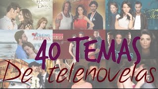 Los mejores 40 temas de telenovelas 20102015 [upl. by Folsom]