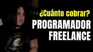 ¿Cuánto cobrar como Programador Freelance [upl. by Eenar]