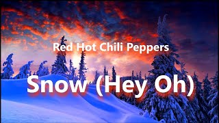 Red Hot Chili Peppers  Snow Hey Oh [upl. by Drehcir]