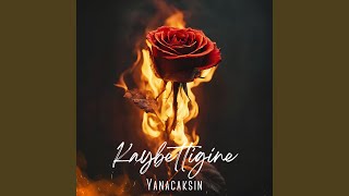 Kaybettiğine Yanacaksın [upl. by Reede]