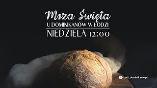 Eucharystia od Dominikanów z Łodzi  08112020  godz 1200 [upl. by Eolc]