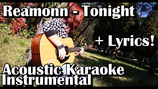 Reamonn  Tonight Acoustic Karaoke Instrumental With Lyrics [upl. by Anailuig57]