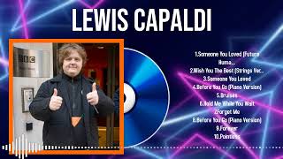 Top Lewis Capaldi Songs 2024 Hits That Define the Year [upl. by Wightman]