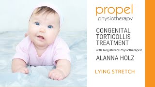 Congenital Torticollis Treatment  Lying Neck Stretch  Propel Physiotherapy [upl. by Adnylg]