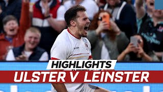 Extended highlights  Ulster v Leinster [upl. by Rena]