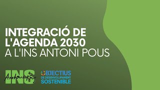 INTEGRACIÓ DE LAGENDA 2030 a linstitut Antoni Pous Manlleu [upl. by Latimore]