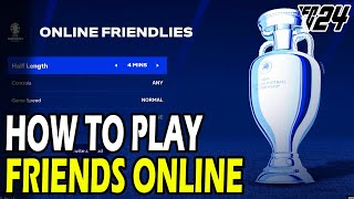 How to Play Friends Online in Euro 2024 Mode EA FC 24 [upl. by Adekahs]