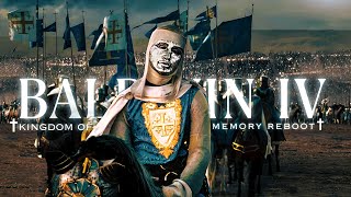 Kingdom of Heaven x Memory Reboot  Courageous Leadership of King Baldwin IV Leper King Edit [upl. by Enorej]