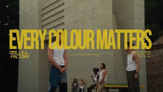 Dolls in the Factory  Every Colour Matters Official video [upl. by Orips]