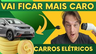 OS CARROS ELÉTRICOS VÃO FICAR MAIS CAROS A PARTIR DE JANEIRO DE 2024 NUNCA FOI PELO MEIO AMBIENTE [upl. by Inman]