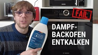 Entkalken von Bosch DampfBackofen HSG636BB1  Macht keinen Fehler [upl. by Naujahs]