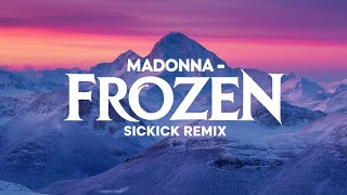 Madonna  Frozen  Sickick Remix [upl. by Asirralc]