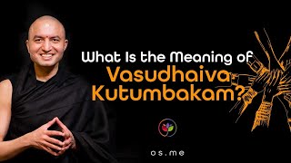 What Is the Meaning of Vasudhaiva Kutumbakam Hindi with English CC [upl. by Orabla]