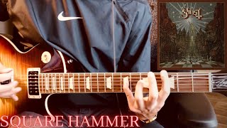 Ghost Square Hammer Guitar Cover [upl. by Hgieleak]