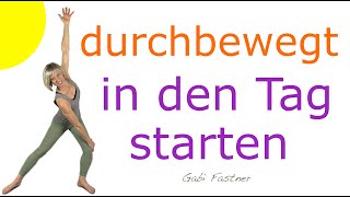 〽️ in 15 min durchbewegt in den Tag starten  MorgenGymnastik ohne Geräte im Stehen [upl. by Eibrad]