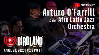 LIVE  Birdland Jazz Club  Arturo O’Farrill  the Afro Latin Jazz Orchestra  Sun Apr 23 2023 [upl. by Nylecyoj]