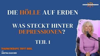 Depressionen  Die Hölle auf Erden Was steckt dahinter TEIL 1 ll mit Kristina Raschen [upl. by Ozner621]