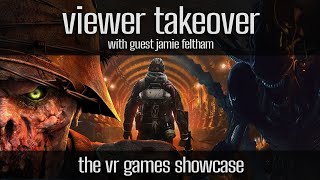 Viewer Takeover with Guest Jamie Feltham  What To Expect From The VR Games Showcase [upl. by Nois]