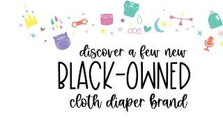 5 Black Owned Cloth Diaper Brands amp the best Guide to Download [upl. by Yntrok178]