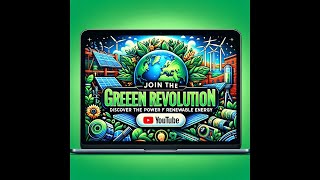 Join the Green Revolution Discover the Power of Renewable Energy [upl. by Ylrehs]