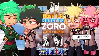 🗡️CLASS 1A react to ZORO as Dekus ancestor🗡️ OP x MHA crossover LyricalZx [upl. by Parfitt134]