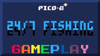 Pico8 Gameplays 2024 Rest of Episode 38  247 Fishing [upl. by Aihsenad587]