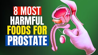 8 Of The Most Harmful Foods For The Prostate DONT IGNORE [upl. by Airtap]