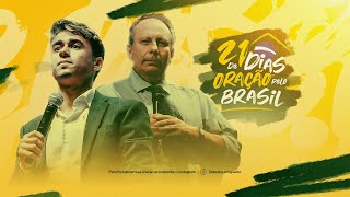 NIKOLAS E LAMARTINE POSELLA  21 Dias de Oração pelo Brasil [upl. by Innavoig]