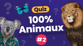 QUIZ 100 Animaux 2  Culture Générale  30 Questions [upl. by Johannes94]