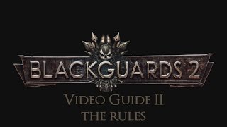 Blackguards 2  Video Guide Part 1 ENG [upl. by Itnahsa]